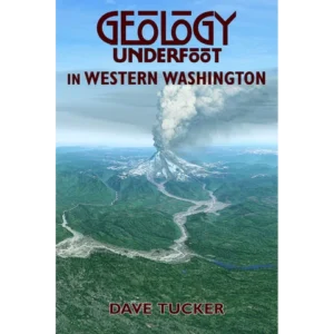 Geology Underfoot in Western Washington