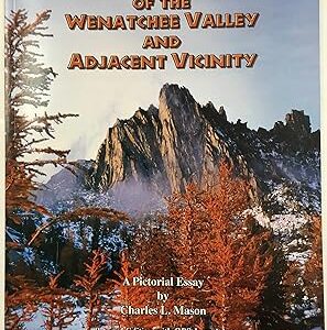Geologic History of the Wenatchee Valley and Adjacent Vicinity, revised edition